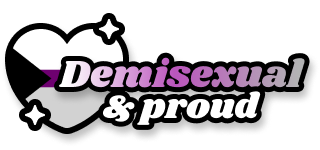 Image features a heart shape with a white top and a gray bottom, separated by a dark purple stripe. Inside, the text "Demisexual & proud" is displayed, with "Demisexual" in a gradient of white and purple, and "& proud" in white. Stars surround the heart.